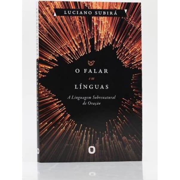 O Falar em Línguas - Luciano Subirá