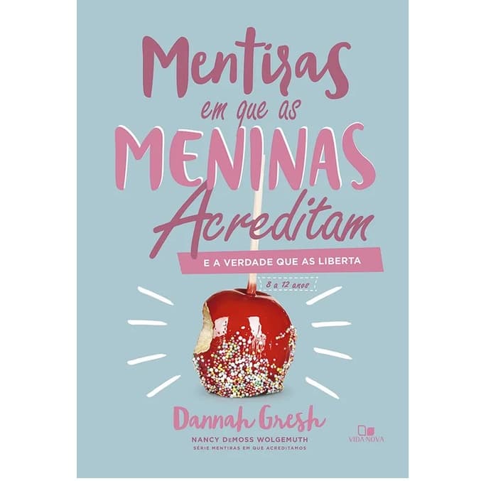 Livro Mentiras Em Que Meninas Acreditam E A Verdade Que As Liberta