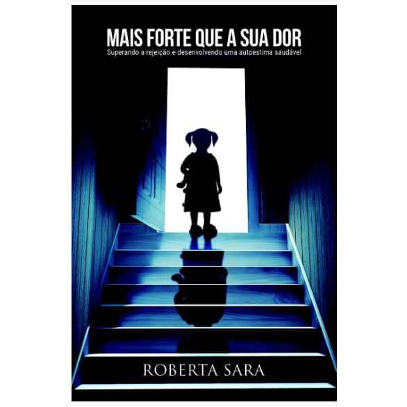 Mais Forte Que a Sua Dor - Roberta Sara