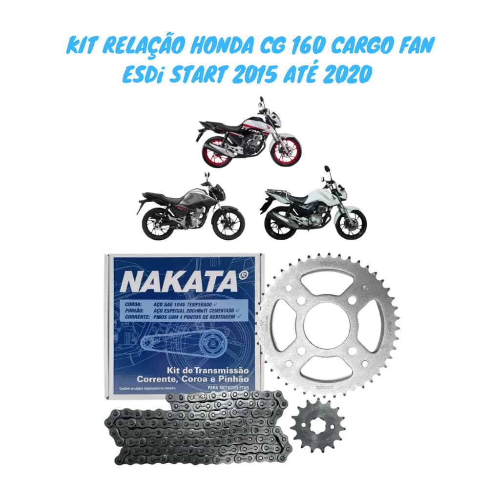 Kit Relação Transmissão Titan Fan Start Cargo 160 2015 até 2025 Original Nakata