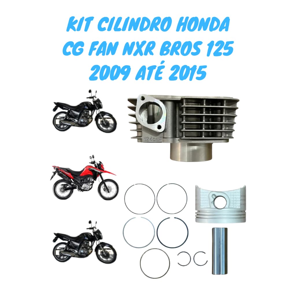 Kit Cilindro Motor Camisa Pistão e Anél Honda CG Fan e NXR Bros 125 de 2009 até 2018