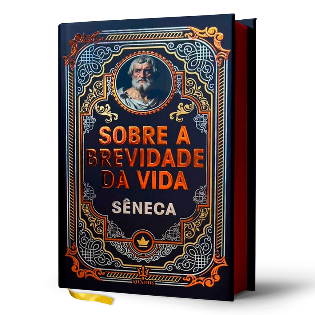 Sobre a Brevidade da Vida - Sêneca | Luxo Capa Dura