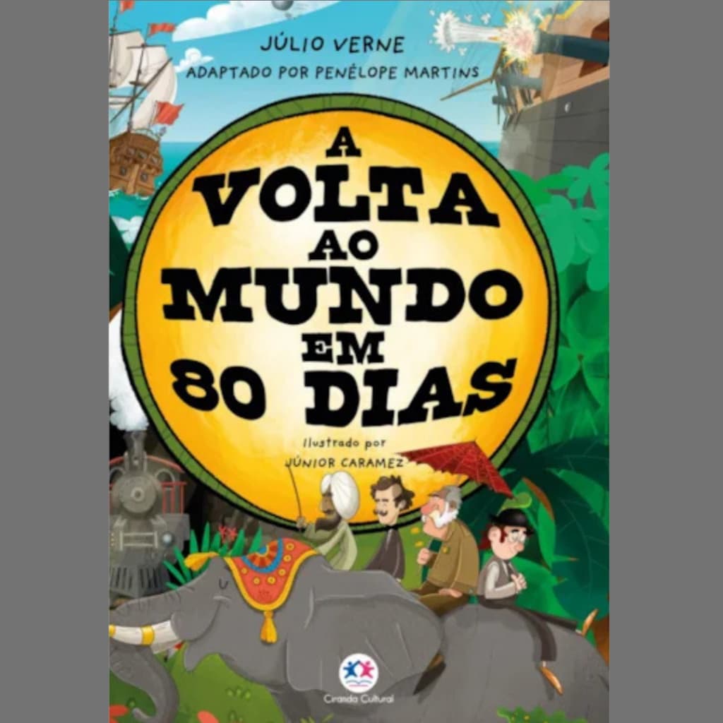 A Volta ao Mundo em 80 dias | Ilustrado Para Jovens | Júlio Verne