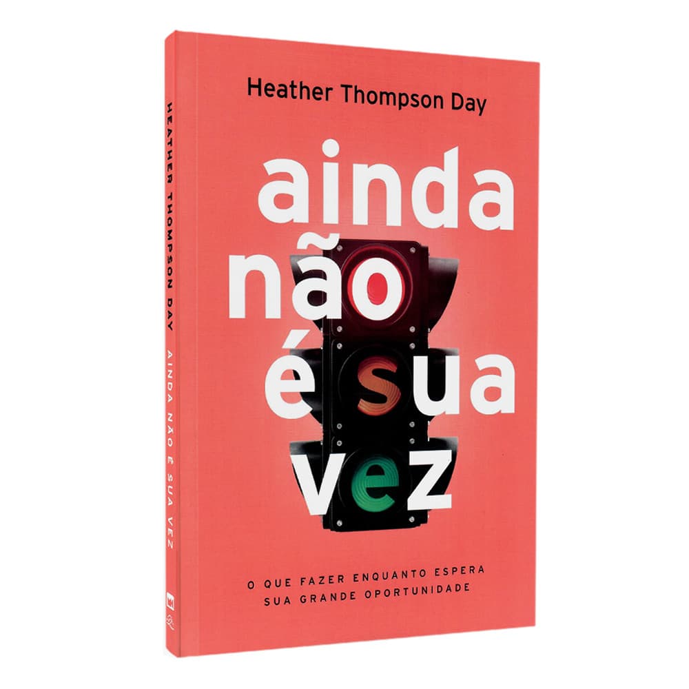 Livro  Ainda Não é Sua Vez | Heather Thompson Day