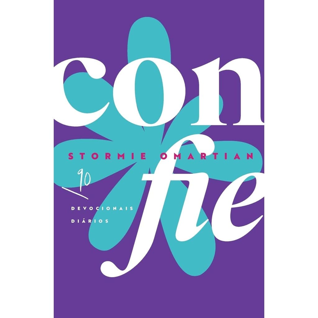 Confie: 90 Devocionais Diários | Capa Dura | Stormie Omartian