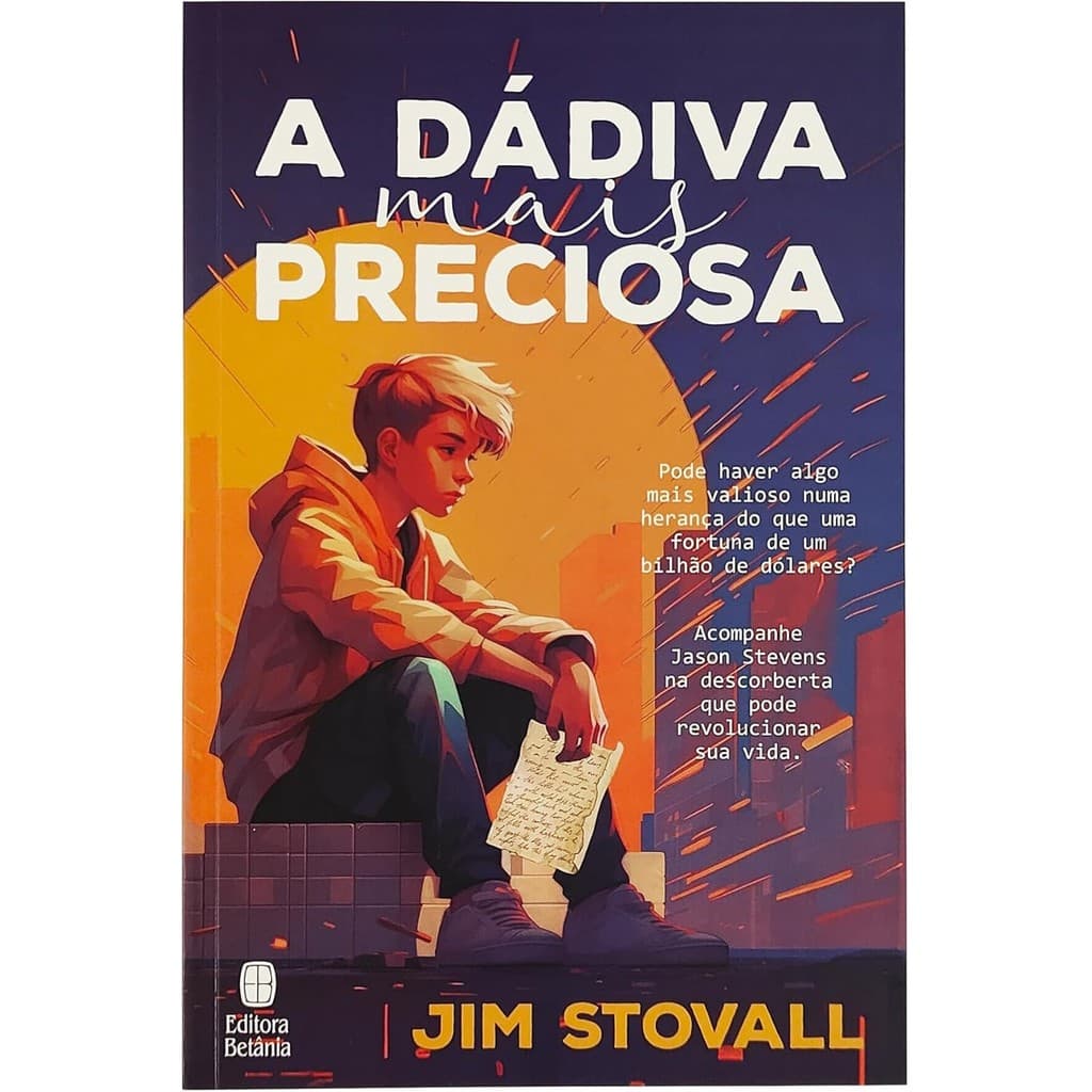 A Dádiva mais Preciosa | Jim Stovall