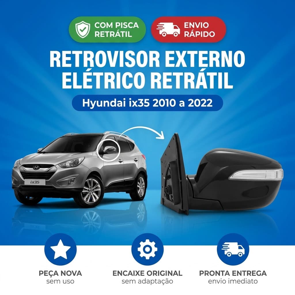 Retrovisor Externo Elétrico Retrátil Hyundai ix35 2010 a 2022 Com Pisca Esquerdo e Direito