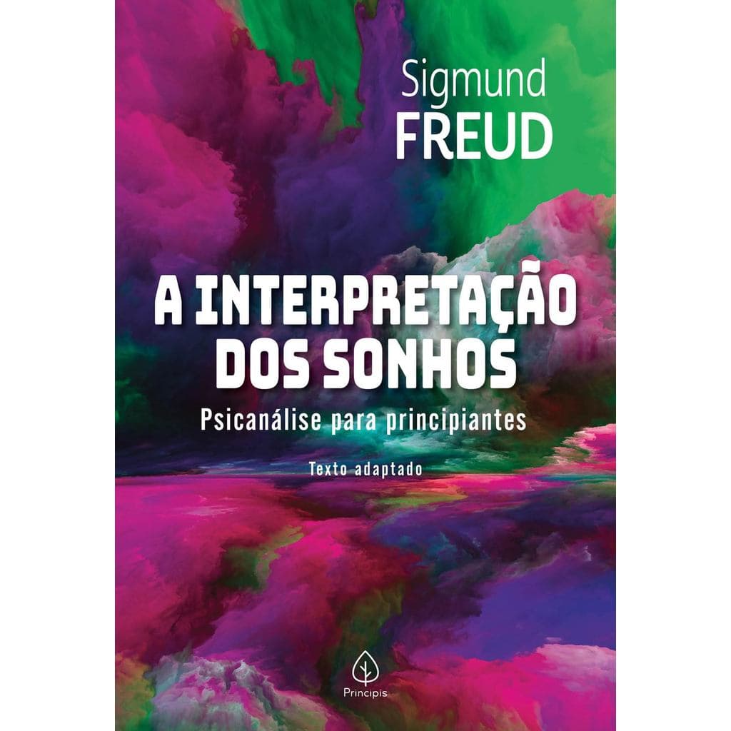 A Interpretação dos Sonhos | Psicanálise para Principiantes | Sigmund Freud